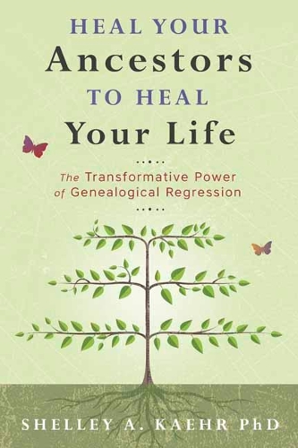 Бумажная книга «Heal Your Ancestors to Heal Your Life: The Transformative Power of Genealogical Regression», автор Шелли Кер - фото №1