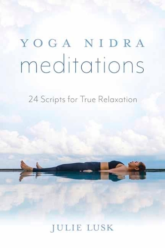 Паперова книга «Yoga Nidra Meditations: 24 Scripts for True Relaxation», автор Джулі Ласк - фото №1