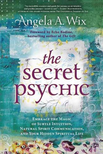 Бумажная книга «The Secret Psychic: Embrace the Magic of Subtle Intuition, Natural Spirit Communication, and Your Hidden Spiritual Life», автор Анжела А. Викс - фото №1
