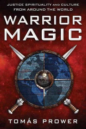 Бумажная книга «Warrior Magic: Justice Spirituality and Culture from Around the World», автор Томаш Провер - фото №1