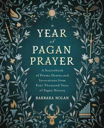 Бумажная книга «A Year of Pagan Prayer: A Sourcebook of Poems, Hymns, and Invocations from Four Thousand Years of Pagan History», автор Барбара Нолан - фото №1