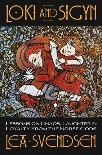 Бумажная книга «Loki and Sigyn: Lessons on Chaos, Laughter & Loyalty from the Norse Gods», автор Леа Свендсен - фото №1