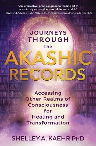 Бумажная книга «Journeys through the Akashic Records: Accessing Other Realms of Consciousness for Healing and Transformation», автор Шелли А. Кер - фото №1