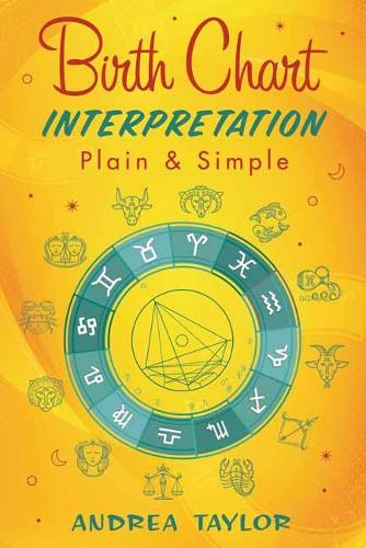 Бумажная книга «Birth Chart Interpretation Plain & Simple», автор Андреа Тейлор - фото №1