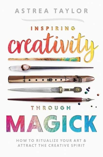 Паперова книга «Inspiring Creativity Through Magick: How to Ritualize Your Art & Attract the Creative Spirit», автор Астрея Тейлор - фото №1