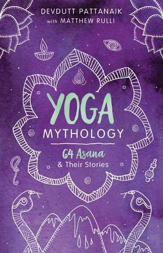 Бумажная книга «Yoga Mythology: 64 Asana and Their Stories», автор Девдутт Паттанаик - фото №1