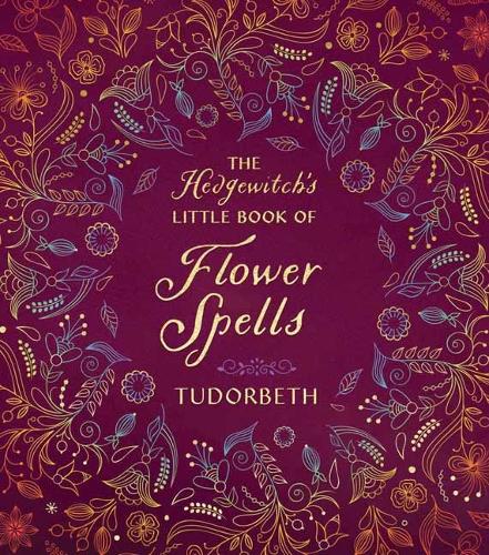 Бумажная книга «The Hedgewitch's Little Book of Flower Spells», автор Тюдор Бет - фото №1