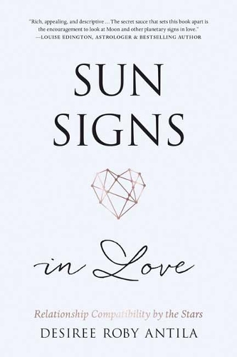 Бумажная книга «Sun Signs in Love: Relationship Compatibility by the Stars», автор Дезире Роби Антила - фото №1