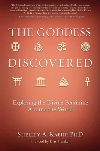 Бумажная книга «The Goddess Discovered: Resources to Explore the Divine Feminine», автор Шелли А. Кер - фото №1