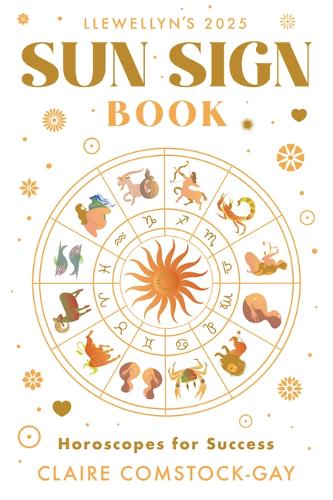 Бумажная книга «Llewellyn's 2025 Sun Sign Book: Horoscopes for Success», авторов Клэр Комсток-Гей, Ллевеллин - фото №1