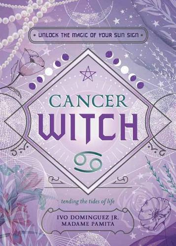 Паперова книга «Cancer Witch: Unlock the Magic of Your Sun Sign», автор Іво Домінгес - фото №1