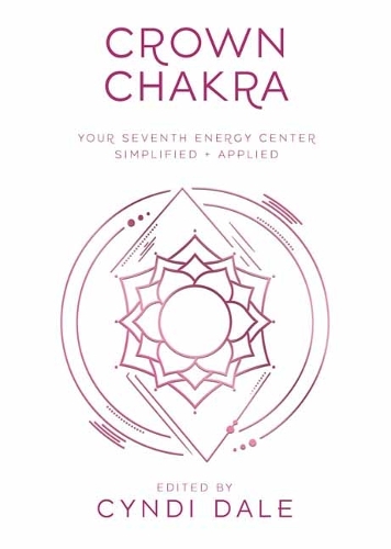 Paper book «Crown Chakra: Your Seventh Energy Center Simplified and Applied», author Синди Дейл / Сінді Дейл /  - фото №1