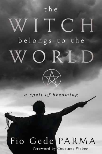 Паперова книга «The Witch Belongs to the World», авторів Кортні Вебер, Фіо Геде Парма - фото №1