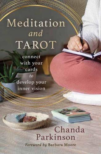 Бумажная книга «Meditation and Tarot: Connect with the Cards to Develop Your Inner Vision» - фото №1