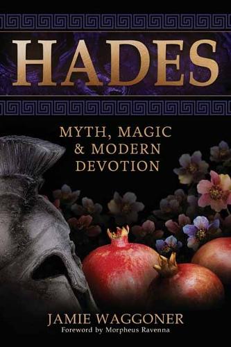 Бумажная книга «Hades: Myth, Magic & Modern Devotion», автор Джейми Ваггонер - фото №1