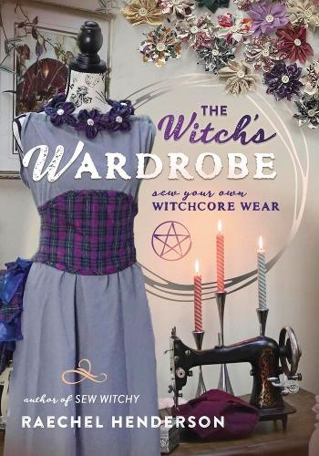 Паперова книга «The Witch's Wardrobe: Sew Your Own Witchcore Wear», автор Рейчел Гендерсон - фото №1