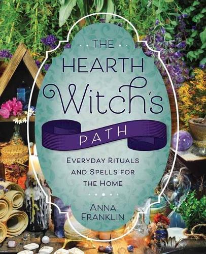 Бумажная книга «The Hearth Witch's Path: Everyday Rituals and Spells for the Home», автор Анна Франклин - фото №1