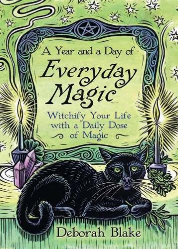 Бумажная книга «A Year and a Day of Everyday Magic: Witchify Your Life with a Daily Dose of Magic», автор Дебора Блейк - фото №1