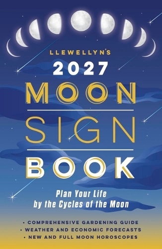 Бумажная книга «Llewellyn's 2027 Moon Sign Book: Plan Your Life by the Cycles of the Moon», автор Ллевеллин Ллевеллин - фото №1