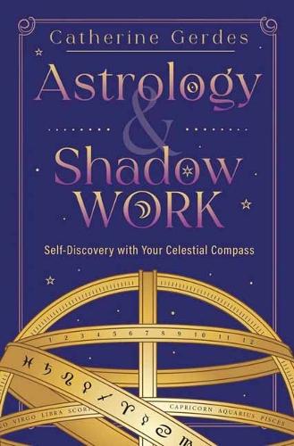 [object Object] «Astrology & Shadow Work: Self-Discovery with Your Celestial Compass», автор Кэтрин Гердес - фото №1