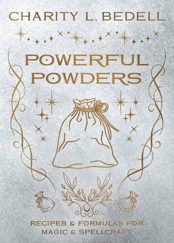 Бумажная книга «Powerful Powders: Recipes & Formulas for Magic & Spellcraft», автор Чарити Л. Беделл - фото №1