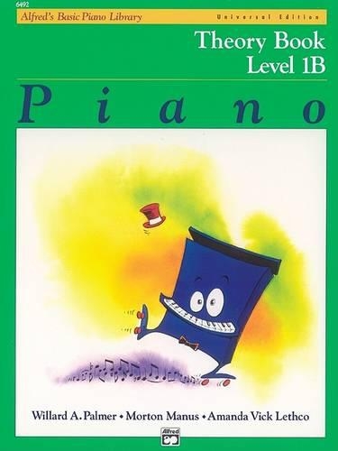 Бумажная книга «Alfred's Basic Piano Library Theory Book 1B: Universal Edition», авторов Аманда Вик Летко, Мортон Манус, Уиллард Палмер - фото №1