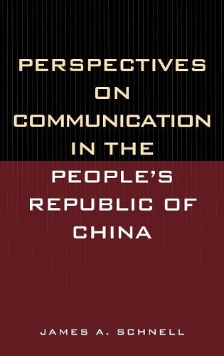 Бумажная книга «Perspectives on Communication in the People's Republic of China», автор Джеймс А. Шнелл - фото №1