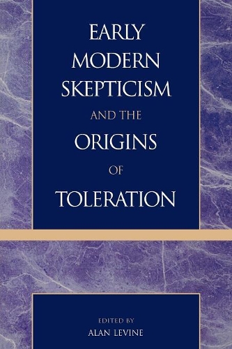 Бумажная книга «Early Modern Skepticism and the Origins of Toleration», автор Алан Левин - фото №1
