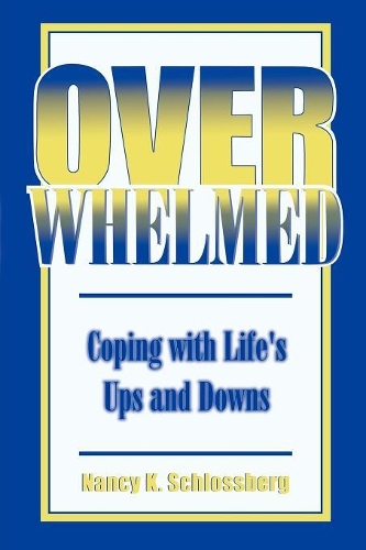 Бумажная книга «Overwhelmed: Coping with Life's Ups and Downs», автор Нэнси К. Шлоссберг - фото №1