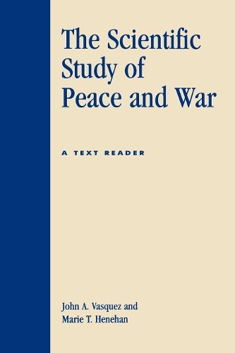 Бумажная книга «The Scientific Study of Peace and War: A Text Reader», авторов Джон А. Васкес, Мари Т. Хенехан - фото №1