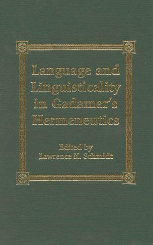 Бумажная книга «Language and Linguisticality in Gadamer's Hermeneutics», автор Лоуренс К. Шмидт - фото №1