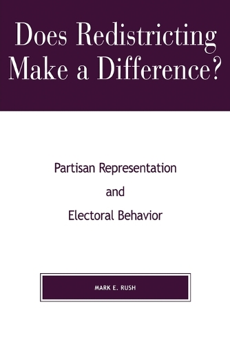 Бумажная книга «Does Redistricting Make a Difference?: Partisan Representation and Electoral Behavior», автор Марк Э. Раш - фото №1