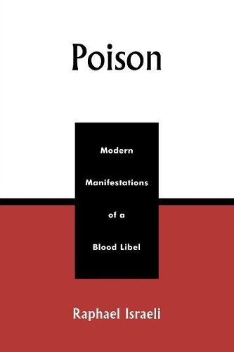 Паперова книга «Poison: Modern Manifestations of a Blood Libel», автор Рафаель Ізраелі - фото №1