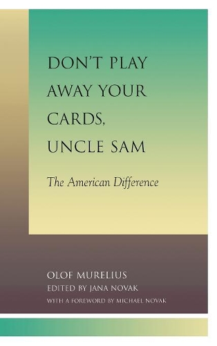Паперова книга «Don't Play Away Your Cards, Uncle Sam: The American Difference», автор Улоф Муреліус - фото №1