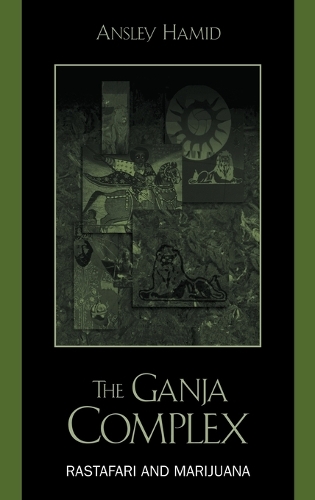 Бумажная книга «The Ganja Complex: Rastafari and Marijuana», автор Ансли Хамид - фото №1