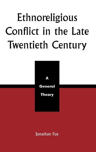 Бумажная книга «Ethnoreligious Conflict in the Late 20th Century: A General Theory», автор Джонатан Фокс - фото №1
