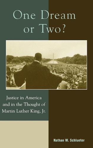 Бумажная книга «One Dream or Two?: Justice in America and in the Thought of Martin Luther King Jr», автор Натан Шлютер - фото №1