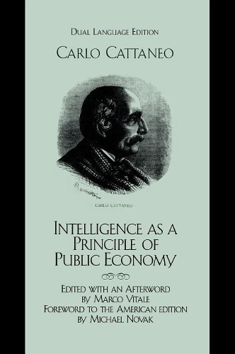 Бумажная книга «Intelligence as a Principle of Public Economy: Del pensiero come principio d'economia publica», автор Карло Каттанео - фото №1