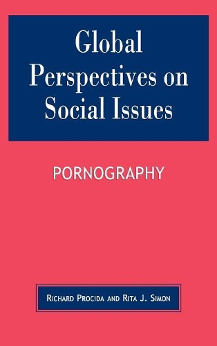 Бумажная книга «Global Perspectives on Social Issues: Pornography», авторов Ричард Прочида, Рита Дж. Саймон - фото №1
