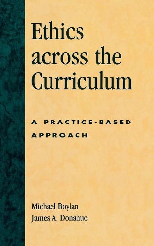 Бумажная книга «Ethics across the Curriculum: A Practice-Based Approach», авторов Джеймс А. Донахью, Майкл Бойлан - фото №1
