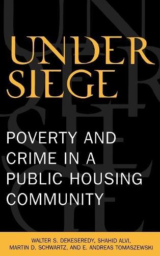 Бумажная книга «Under Siege: Poverty and Crime in a Public Housing Community», авторов Андреас Э. Томашевски, Мартин Д. Шварц, Шахид Альви, Уолтер С. ДеКезереди - фото №1