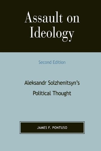 Бумажная книга «Assault on Ideology: Aleksandr Solzhenitsyn's Political Thought», автор Джеймс Ф. Понтусо - фото №1