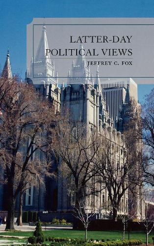 Бумажная книга «Latter-Day Political Views», автор Джеффри К. Фокс - фото №1