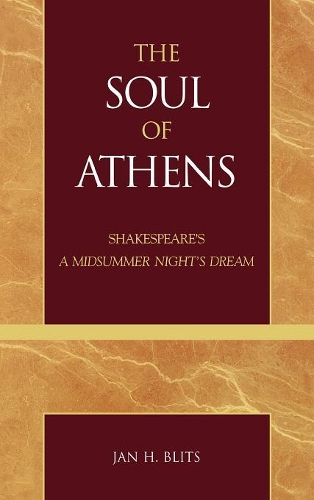 Бумажная книга «The Soul of Athens: Shakespeare's 'A Midsummer Night's Dream'», автор Ян Х. Блитс - фото №1