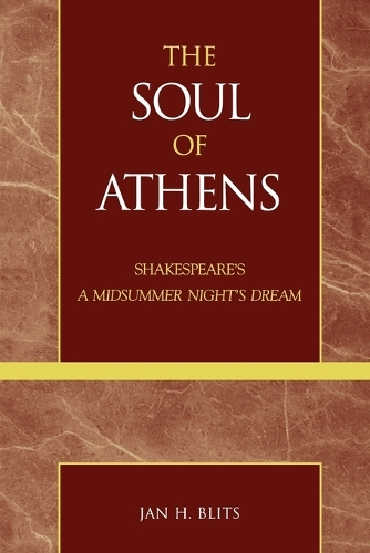 Бумажная книга «The Soul of Athens: Shakespeare's 'A Midsummer Night's Dream'», автор Ян Х. Блитс - фото №1