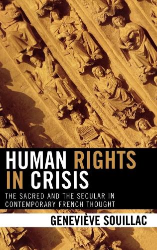 Паперова книга «Human Rights in Crisis: The Sacred and the Secular in Contemporary French Thought», автор Женев'єв Суйяк - фото №1