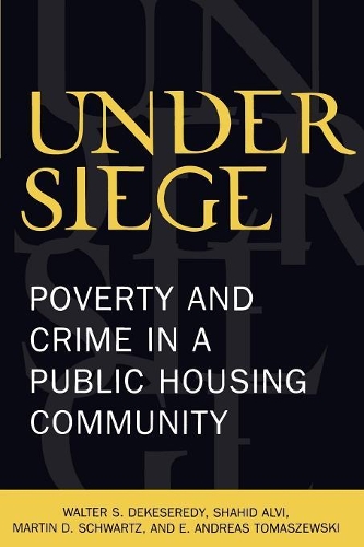 Паперова книга «Under Siege: Poverty and Crime in a Public Housing Community», авторів Андреас Е. Томашевські, Мартін Д. Шварц, Шахід Альві, Волтер С. ДеКезереді - фото №1