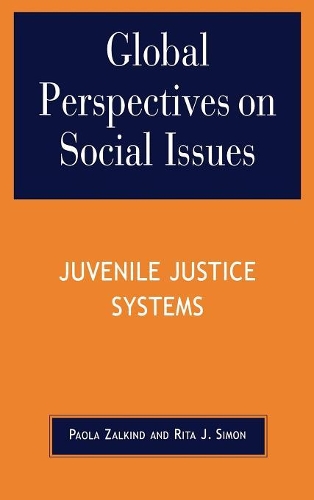 Бумажная книга «Global Perspectives on Social Issues: Juvenile Justice Systems», авторов Паола Залкинд, Рита Дж. Саймон - фото №1