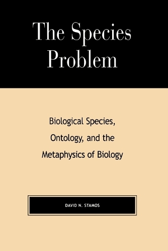 Паперова книга «The Species Problem: Biological Species, Ontology, and the Metaphysics of Biology», автор Девід Н. Стамос - фото №1