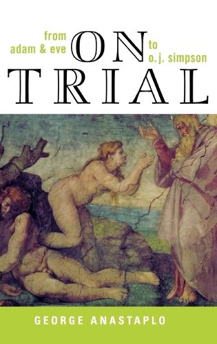 Бумажная книга «On Trial: From Adam & Eve to O. J. Simpson», автор Джордж Анастапло - фото №1
